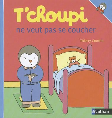 T'choupi ne veut pas se coucher [French] 2092514504 Book Cover