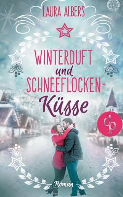 Winterduft und Schneeflockenk?sse (Liebesroman) [German] 3960875592 Book Cover