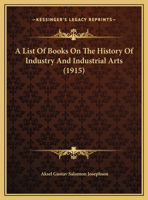 A List Of Books On The History Of Industry And ... 1169800688 Book Cover