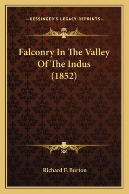 Falconry In The Valley Of The Indus (1852) 1164642987 Book Cover