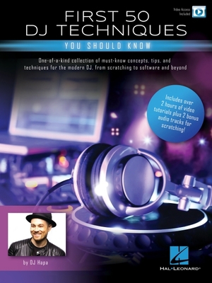 First 50 DJ Techniques You Should Know by DJ Ha... 1540097544 Book Cover