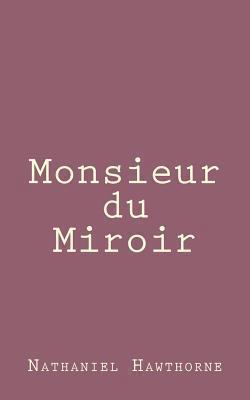 Monsieur du Miroir 149446103X Book Cover
