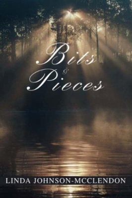 Bits & Pieces 0595433065 Book Cover