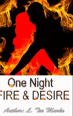 One Night: Fire & Desire 0359403069 Book Cover