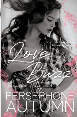 Love Buzz: Inked Duet #2 1951477219 Book Cover