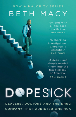 Dopesick: Dealers, Doctors and the Drug Company... 1803284277 Book Cover