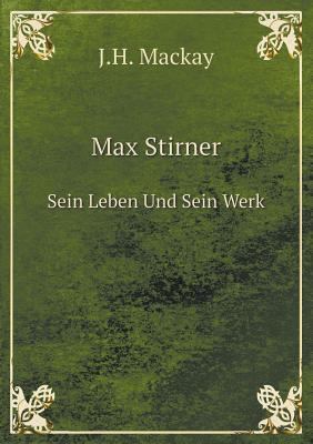 Max Stirner Sein Leben Und Sein Werk [German] 5519128308 Book Cover