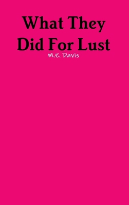 What They Did For Lust 1312602171 Book Cover