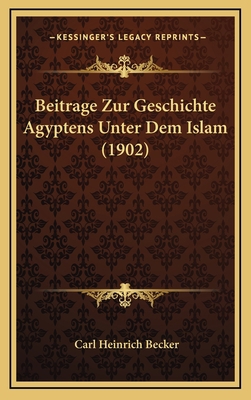 Beitrage Zur Geschichte Agyptens Unter Dem Isla... [German] 1168996899 Book Cover