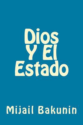 Dios Y El Estado [Spanish] 1539655415 Book Cover