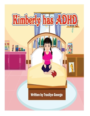 Kimberly has ADHD 1774754983 Book Cover