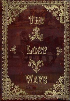 The Lost Ways 0692111972 Book Cover