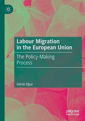 Labour Migration in the European Union: The Pol... 303036187X Book Cover