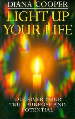 Light Up Your Life: Discover Your True Purpose ... 0749915579 Book Cover