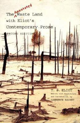 The Annotated Waste Land with Eliot's Contempor... 0300119941 Book Cover