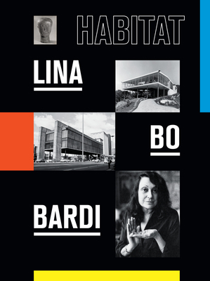 Lina Bo Bardi: Habitat 3791359649 Book Cover