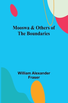 Mooswa & Others of the Boundaries 9357923551 Book Cover