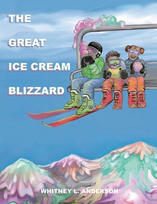 The Great Ice Cream Blizzard 1957822066 Book Cover