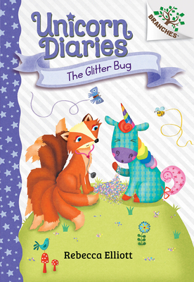 The Glitter Bug: A Branches Book (Unicorn Diari... 1338880403 Book Cover