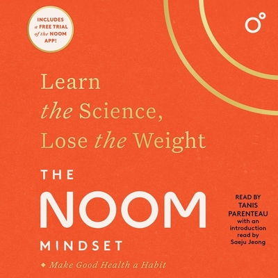 The Noom Mindset: Learn the Science, Lose the W... 1797146963 Book Cover
