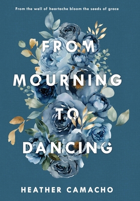 From Mourning to Dancing 1962902226 Book Cover