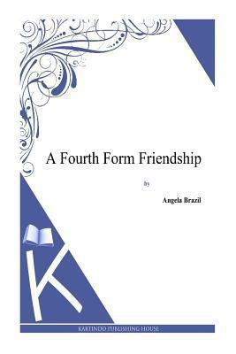A Fourth Form Friendship 1494814390 Book Cover