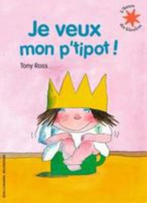Je veux mon p'tipot! (L'heure des histoires) (F... [French] 2070632199 Book Cover
