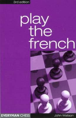 Play the French (Cadogan Chess Books) 1857443373 Book Cover