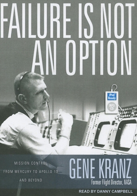 Failure Is Not an Option: Mission Control from ... 1452653909 Book Cover