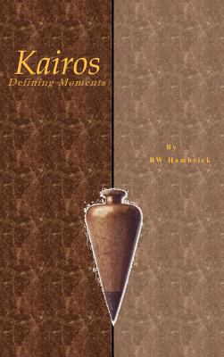 Kairos Defining Moments 1449722679 Book Cover