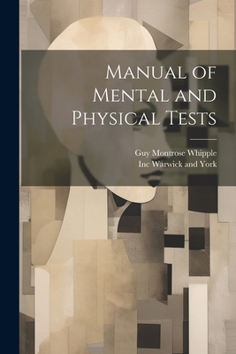 Manual of Mental and Physical Tests 1022681478 Book Cover