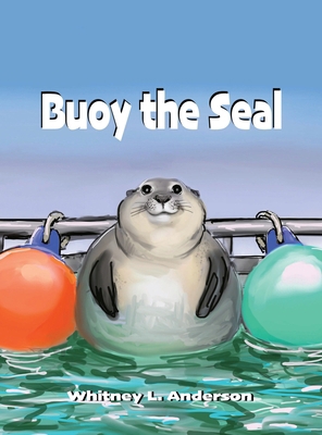 Buoy the Seal 1957822457 Book Cover