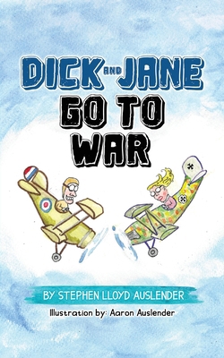 Dick and Jane Go to War B0CY5QXB9L Book Cover