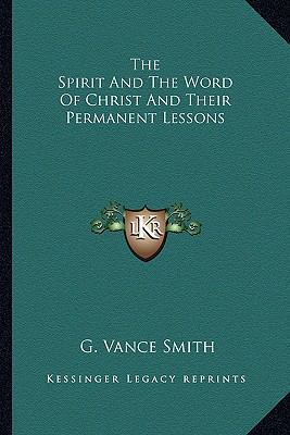 The Spirit And The Word Of Christ And Their Per... 1163593559 Book Cover