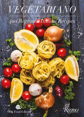 Vegetariano: 400 Regional Italian Recipes 0789337959 Book Cover