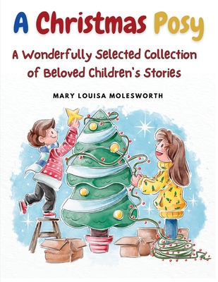 A Christmas Posy: A Wonderfully Selected Collec... 1835522262 Book Cover