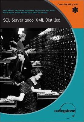 SQL Server 2000 XML Distilled 1904347088 Book Cover