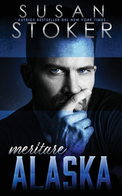 Meritare Alaska [Italian] 1644992841 Book Cover