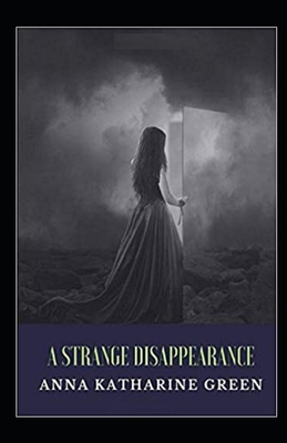 A Strange Disappearance Illustrated B0884CJM9M Book Cover