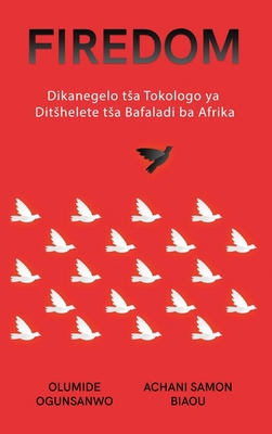 Firedom: Dikanegelo tsa Tokologo ya Ditshelete ... [Pedi] B0CW3WXX95 Book Cover