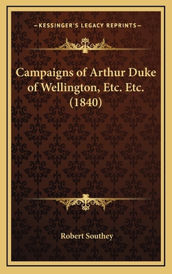 Campaigns of Arthur Duke of Wellington, Etc. Et... 1165964376 Book Cover