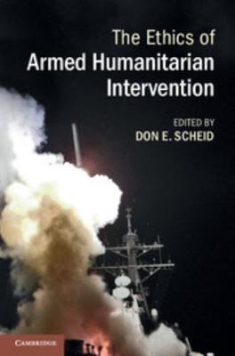 The Ethics of Armed Humanitarian Intervention 1107610672 Book Cover