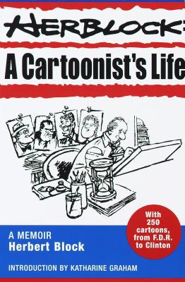Herblock: A Cartoonist's Life 0812930541 Book Cover