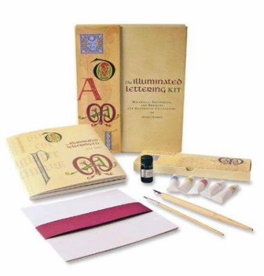 The Illuminated Lettering Kit: Materials, Techn... 0811844889 Book Cover