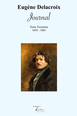 Journal: 1855-1863: Journal de Eug?ne Delacroix... [French] 2354550111 Book Cover