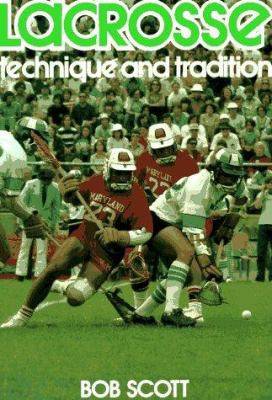 Lacrosse : Technique and Tradition 080182060X Book Cover