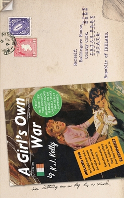 A Girl's Own War 1915023149 Book Cover