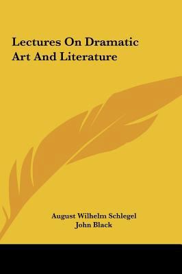 Lectures on Dramatic Art and Literature 1161439048 Book Cover