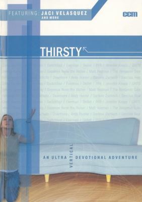 Thirsty: An Ultra Vertical Devotional Adventure 1591450934 Book Cover