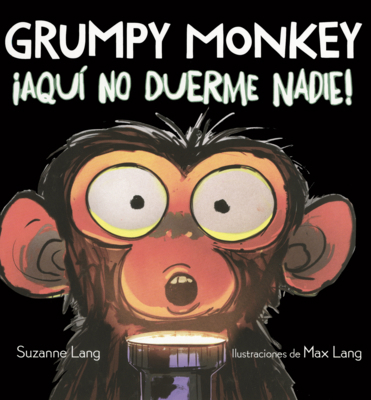 Grumpy Monkey Aqui No Duerme Nadie! (Grumpy Mon... [Spanish] B0GMZBR6SW Book Cover